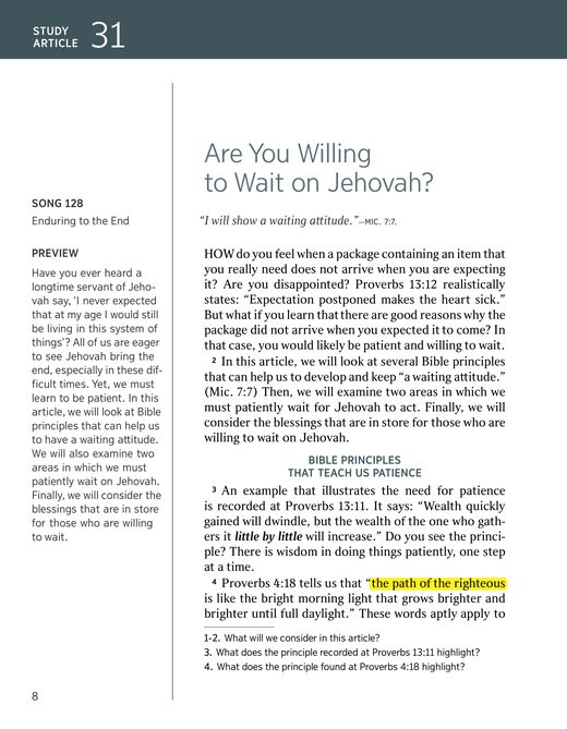 Proverbs 4:18, New World Translation; cf. Watch Tower publications' recurring use of this text to describe "new light."