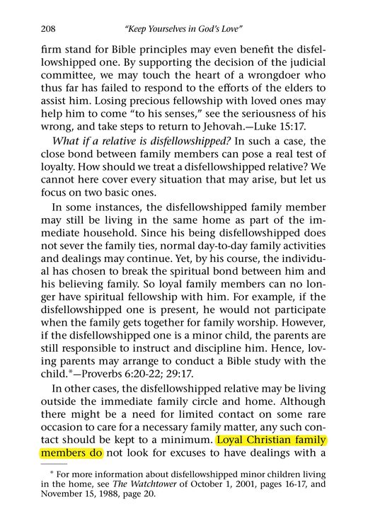 "Keep Yourselves in God's Love," Appendix, "How to Treat a Disfellowshipped Person," pp. 207–209, quoting 1 Corinthians 5:11 and 2 John 10-11, including the "normal day-to-day family activities may continue" household provision, the counsel that contact with a removed relative outside the home be "kept to a minimum," and the warning that "a simple 'Hello'... can be the first step."