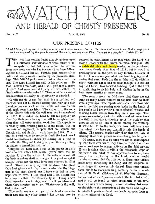 The Watch Tower, July 15, 1924, p. 211 ("a date definitely and clearly marked in the Scriptures, even more clearly than that of 1914")