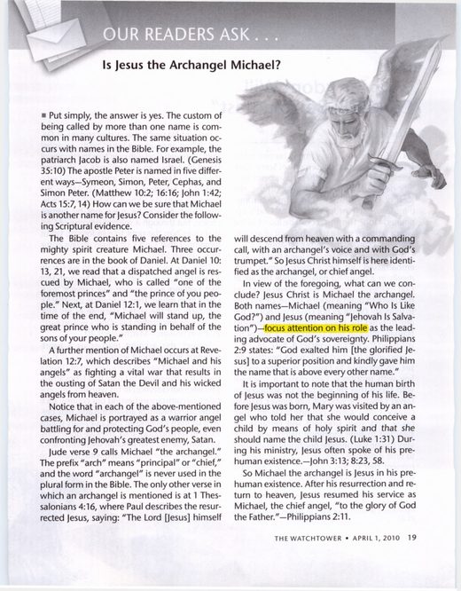"Is Jesus the Archangel Michael?" The Watchtower (public ed.), April 1, 2010 "Jesus Christ is Michael the archangel."